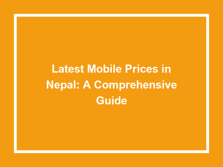 Latest Mobile Prices In Nepal 2024 A Comprehensive Guide